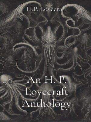 cover image of An H. P. Lovecraft Anthology